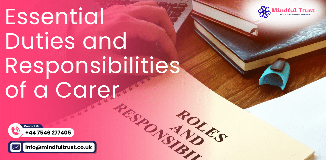 Essential Duties and Responsibilities of a Carer